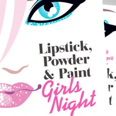 Lipstick, Powder & Paint Nights